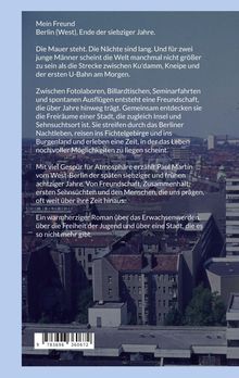 "Mein Freund Berlin (West), Ende der siebziger Jahre. Die Mauer steht. Die Nächte sind lang..." darunter eine Stadtaufnahme.