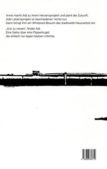 Text: „Anne macht Adi zu ihrem Herzensprojekt... Satire über eine Flipperkugel.“ Darunter ein minimalistisches schwarz-weißes Motiv.