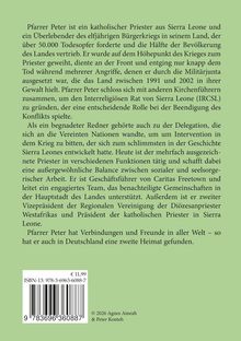 Pfarrer Peter, katholischer Priester aus Sierra Leone, überlebte Bürgerkrieg. Führte kirchliche und soziale Projekte. ISBN-13: 978-3-6963-6088-7.