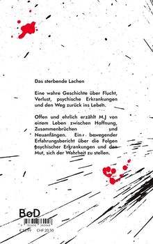 Text: "Das sterbende Lachen. Eine wahre Geschichte über Flucht, Verlust, psychische Erkrankungen..."
Schwarze und rote Farbspritzer.
