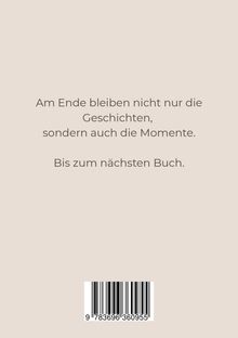 Text: „Am Ende bleiben nicht nur die Geschichten, sondern auch die Momente. Bis zum nächsten Buch." Unten ein Barcode.