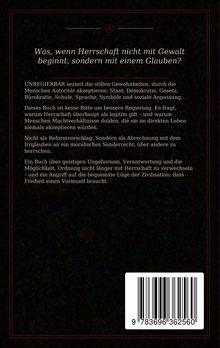 Text hinterfragt Herrschaft durch Glauben statt Gewalt. Analysiert Akzeptanz von Autorität und ruft zu geistigem Ungehorsam auf.