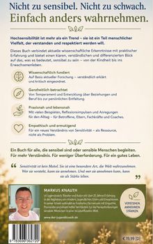 "Nicht zu sensibel. Nicht zu schwach. Einfach anders wahrnehmen. Hochsensibilität ist mehr als ein Trend..."

Unten: Ein Porträtfoto einer Person. Preisangabe: € 19,99 [D].