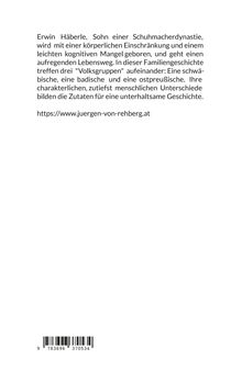 Erwin Häberle, Sohn einer Schuhmacherdynastie, erlebt eine spannende Geschichte. Website: juergen-von-rehberg.at