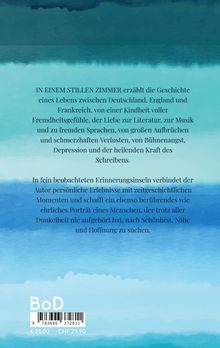 "IN EINEM STILLEN ZIMMER" schildert ein Leben zwischen Ländern, Kindheitserfahrungen, Verlust, Angst und der heilenden Kraft des Schreibens. Darunter Barcode und Preisangaben. Hintergrund in Blau- und Grüntönen.