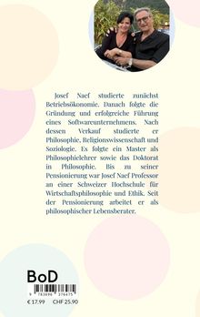 Josef Naef studierte Betriebsökonomie und danach Philosophie. Er wurde Professor und arbeitet als Lebensberater. Oben ist ein Foto eines lächelnden Paares.