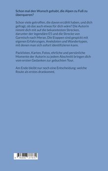 Text über das Wandern in den Alpen zu Fuß, einschließlich Routen, Erfahrungen, Packlisten und einer Entscheidungsfrage am Ende.