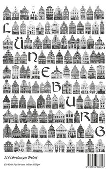 "LÜNEBURG" in großen Buchstaben. Schwarz-weiße Fassaden von 114 Lüneburger Giebeln. Text: "Ein Foto-Poster von Volker Willige".