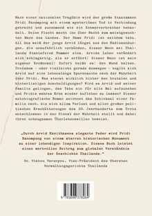 Ein autobiografischer Roman über Arvids Suche nach der Wahrheit über Pridi Banomyong, inspiriert von thailändischer Geschichte.