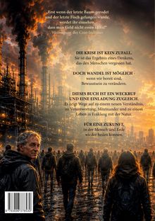 Zitat der Cree-Indianer: "Erst wenn der letzte Baum gerodet...". Menschen und Industriebauten vor dramatischem Himmel.