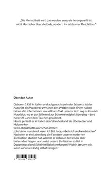 „Die Menschheit wird das werden...“ 
Biografie eines in Italien geborenen Autors; sein Lebensweg und Fragen zur Zivilisation.