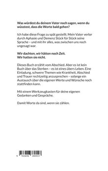 Ein Text über verspätete Fragen an den Vater, Aphasie, Demenz, Abschied. Buch als Einladung für Gespräche über wichtige Themen.