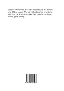 Ein Buch für alle, die Spaß am Spiel mit Worten haben. Unten ist ein Barcode: 9783696381462.