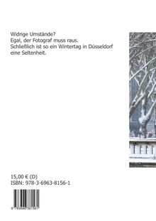 Text oben: "Widrige Umstände? Egal, der Fotograf muss raus. Schließlich ist so ein Wintertag in Düsseldorf eine Seltenheit." Rechts ein winterliches Foto mit schneebedeckten Bäumen. Darunter Preisangabe und ISBN.