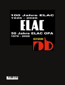"100 Jahre ELAC 1926-2026, ELAC, 50 Jahre ELAC OPA 1976-2026." Schwarzer Hintergrund, rotes und schwarzes Logo.