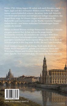 Ein historisches Setting in Polen 1763, König August III., politische Intrigen, und persönliche Schicksale. ISBN steht unten.

