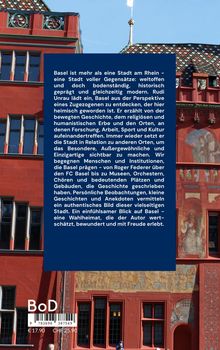 Text über Basel: eine Stadt der Gegensätze, historisch und modern. Lob für deren Einzigartigkeit und reiche Kultur. Gebäude im Hintergrund.
