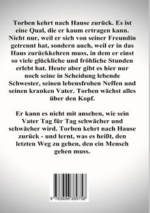 Torben kehrt nach Hause zurück, erlebt familiäre Konflikte und sieht seinen Vater schwächer werden. EAN: 9783696389758.