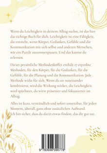 Ein Text über ein Buch, das Leichtigkeit im Alltag verspricht, mit 17 Methoden, alles verständlich und leicht umsetzbar. Enthält dekorative goldene Elemente und einen Barcode.