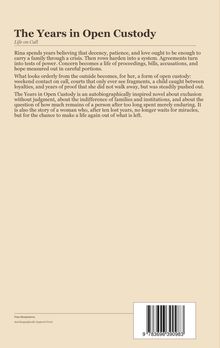 „The Years in Open Custody“, „Life on Call“. Beschreibung eines autobiografisch inspirierten Romans über Ausgrenzung.