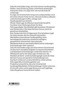 Ein Text beschreibt, wie Unternehmen mit Unsicherheit umgehen und Entscheidungen mit „Value Logic Architecture“ treffen.