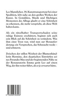 Texte beschreiben Leo Mannlicher, 39, Kunsttransporteur. Ein Transportschaden verändert seinen Blick auf Schönheit. 