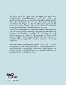 Text beschreibt die Cham Kiu-Form des Wing Tsun, deren Anwendungen und Prinzipien. Preis: € 9,99 / CHF 14,90.