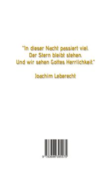 Zitat: "In dieser Nacht passiert viel. Der Stern bleibt stehen. Und wir sehen Gottes Herrlichkeit." - Joachim Leberecht. Darunter ein Barcode.