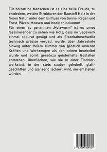 Text über die Faszination von Holzstrukturen und deren Veränderung durch Natur und Zeit. Unten ein Barcode.