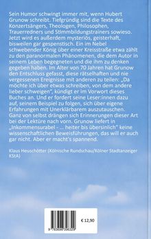 Ein tiefgründiger Text über paranormale Phänomene. Humorvoll und geheimnisvoll von Hubert Grunow. Preis: €12,90.