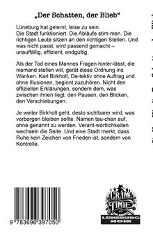 „Der Schatten, der Blieb“ 
Text über Karl Birkholt, Detektiv. 
Logo: „Crime Time Lüneburg Noir“. 
Barcode unten links.