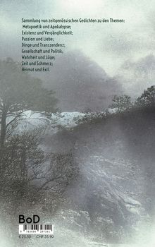 Sammlung von zeitgenössischen Gedichten, Themen: Metapoetik, Apokalypse, Existenz. Hintergrund: neblige Landschaft.