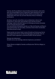 Ein Roman über Feemke und Roda, die im Strudel aus Macht, Verrat und Horror kämpfen. Können sie das Imperium zerstören?