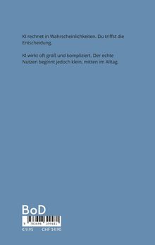 Text: „KI rechnet in Wahrscheinlichkeiten. Du triffst die Entscheidung. KI wirkt oft groß.“ Unten Preisangaben und ein Logo.