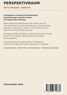 "PERSPEKTIVRAUM - ENTSCHEIDUNG · WIRKUNG. Perspektiven verändern Entscheidungen. Entscheidungen verändern Wege. Und Wege haben Wirkung."