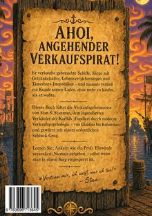 "Ahoi, angehender Verkaufspirat! Verkauf von Schiffen und Särgen. Verkaufsgeheimnisse von Stan S. Stanman. 'Vertrau mir.'"

Meer, Schiffe, Sonnenuntergang im Hintergrund, Piratenmotiv.