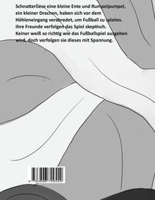 Text: "Schnatterliese eine kleine Ente und Rumpelpumpel, ein kleiner Drachen, haben sich vor dem Höhleneingang verabredet."  
Illustration: Grautöne mit abstrakten Formen.