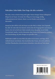 Zehn Jahre. Zehn Städte. Eine Frage, die alles verändert. Ein Text über Frieden, Frauen, Freundschaft und Pfannkuchen.