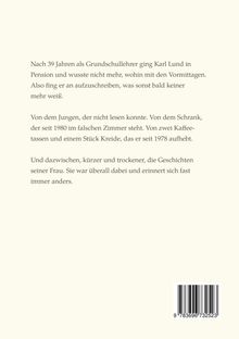 Ein Text über Karl Lunds Rückblick als pensionierter Lehrer, inklusive Anekdoten und Kleinigkeiten aus seinem Leben.