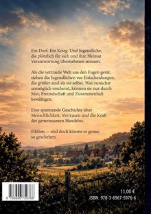 Ein Dorf, ein Krieg, Jugendliche in Verantwortung. Über Menschlichkeit, Vertrauen, gemeinsames Handeln. Malerische Landschaft.