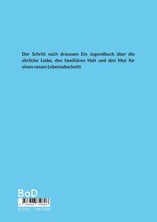 Text: „Der Schritt nach draussen Ein Jugendbuch über die ehrliche Liebe...“, blaues Cover, ISBN und Preisangabe unten.
