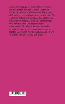 „Ethische Parodien“ ist eine Fortsetzung mit tiefergehenden ethischen Situationen. Enthält Beispiele und neue Themen.