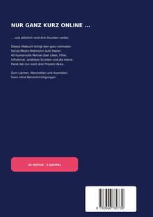 Text: "NUR GANZ KURZ ONLINE ...", humorvolles Malbuch über Social-Media. Unten: "40 MOTIVE · 5 KAPITEL". Dunkelblauer Hintergrund.