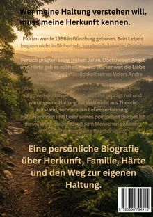Wer meine Haltung verstehen will, muss meine Herkunft kennen. Eine persönliche Biografie über Herkunft, Familie, Härte.