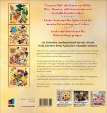 Die ganze Welt des Essens aus Wolle: Obst, Gemüse, süße Naschereien und herzhafte Gerichte häkeln. Bilder von gehäkeltem Essen.
