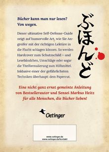 "Bücher kann man nur lesen? Von wegen." Humorvoller Self-Defense-Guide von Markus Heitz. Unten: Oetinger-Logo. Japanische Schriftzeichen.