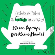 "Entdecke die Farben! So Grün ist die Welt! Kleine Pop-ups für kleine Hände!" Auf grünem Hintergrund eine weiße Silhouette.
