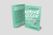 "Kirche gegen den Hass" auf grünem Hintergrund mit einer Sprechblase. Ein Buchcover in 3D-Ansicht.