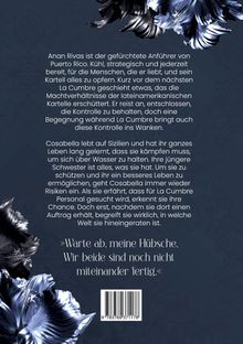 Anan Rivas und Cosabella erleben gefährliche Intrigen. Zitat: „Warte ab, meine Hübsche. Wir beide sind noch nicht fertig.“

