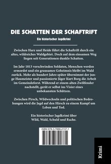 "Die Schatten der Schaftrift" - Historischer Jagdkrimi über Wild, Wald, Schuld und Rache. ISBN 978-3-7888-2137-1.